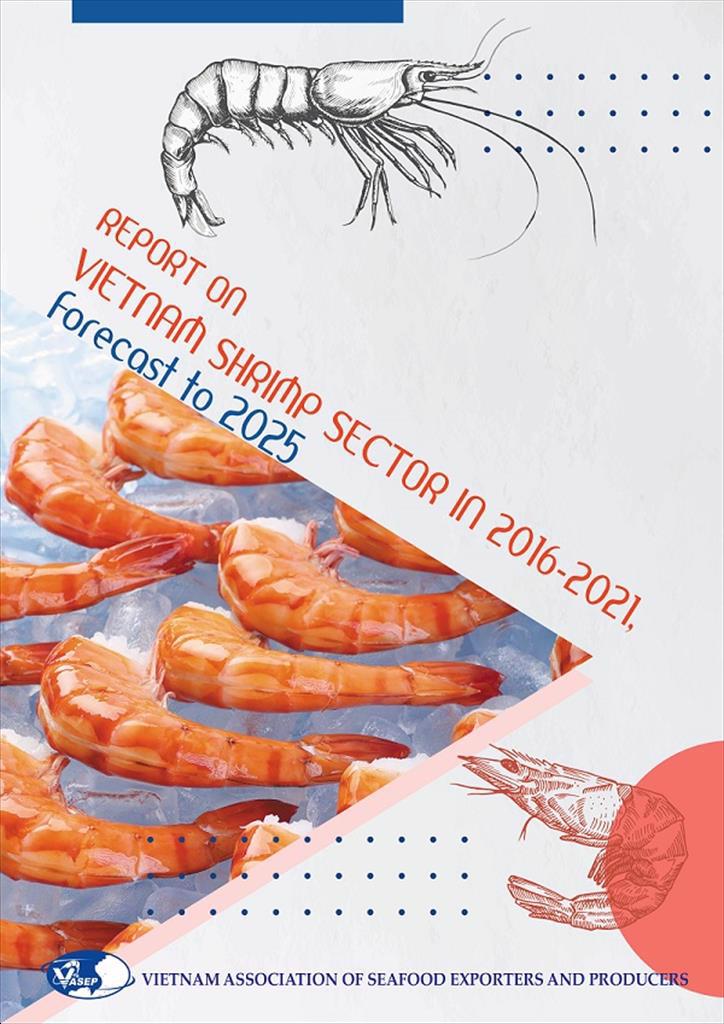 VASEP releases Report on Vietnam shrimp sector in 2016-2021, forecast to 2025